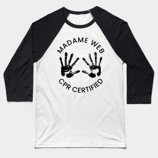 HTDGM - Madame Web - CPR Certified (dark version) Baseball T-Shirt